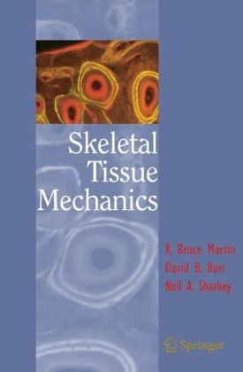 Skeletal Tissue Mechanics - R. Bruce Martin, David B. Burr, Neil Sharkey