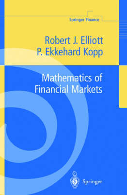 Mathematics of Financial Markets - Robert J. Elliott, P.Ekkehard Kopp