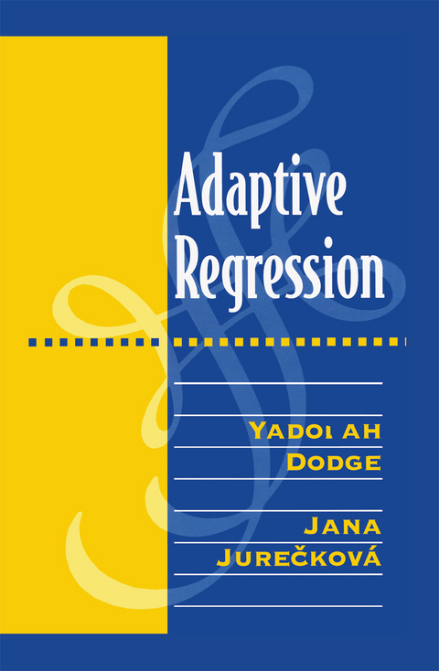 Adaptive Regression - Yadolah Dodge, Jana Jureckova