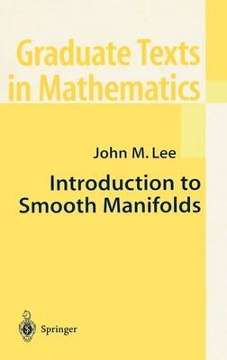 Introduction to Smooth Manifolds - John M. Lee