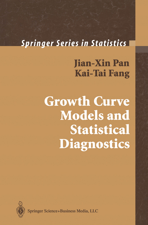 Growth Curve Models and Statistical Diagnostics - Jian-Xin Pan, Kai-Tai Fang