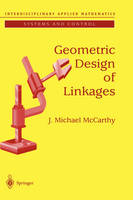 Geometric Design of Linkages - J. M McCarthy