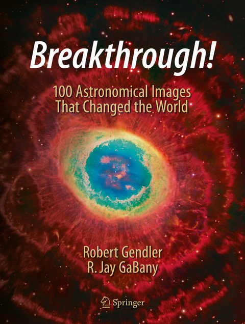 Breakthrough! - Robert Gendler, R. Jay GaBany