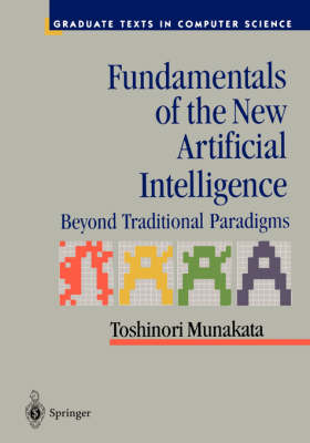 Fundamentals of the New Artificial Intelligence - Toshinori Munakata