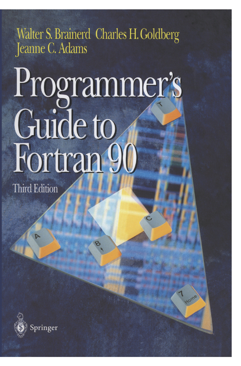 Programmer's Guide to Fortran 90 - Walter S. Brainerd, Charles H. Goldberg, Jeanne C. Adams