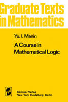 A Course in Mathematical Logic - Yuri I. Manin, Neal Koblitz