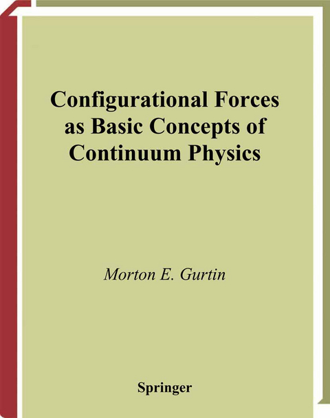 Configurational Forces as Basic Concepts of Continuum Physics - Morton E. Gurtin