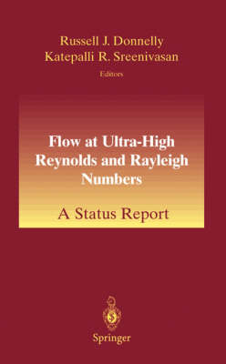 Flow at Ultra-High Reynolds and Rayleigh Numbers - 