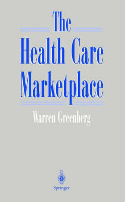 The Health Care Marketplace - Warren Greenberg