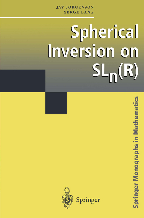 Spherical Inversion on SLn(R) - Jay Jorgenson, Serge Lang