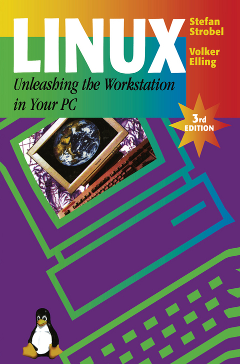 Linux - Unleashing the Workstation in Your PC - Stefan Strobel, Volker Elling