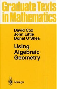 Using Algebraic Geometry - David A. Cox, J.B. Little, D.B. O'Shea