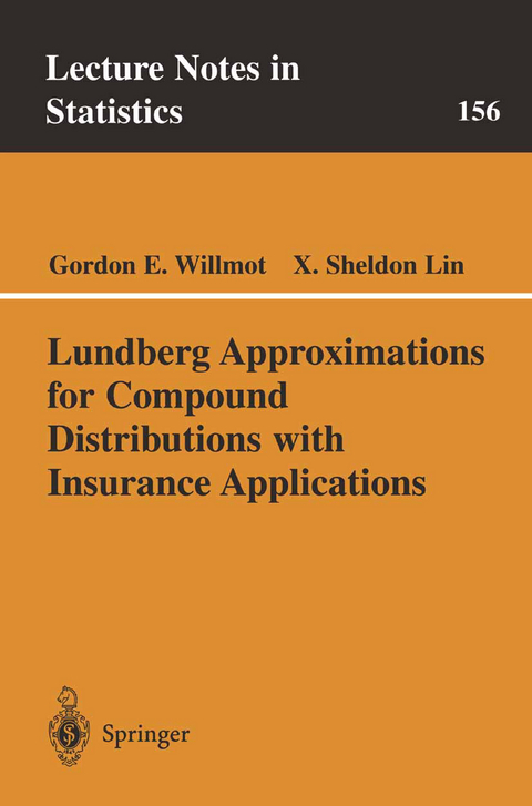 Lundberg Approximations for Compound Distributions with Insurance Applications - Gordon E. Willmot, X. Sheldon Lin