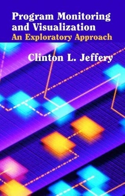 Program Monitoring and Visualization - Clinton L. Jeffery