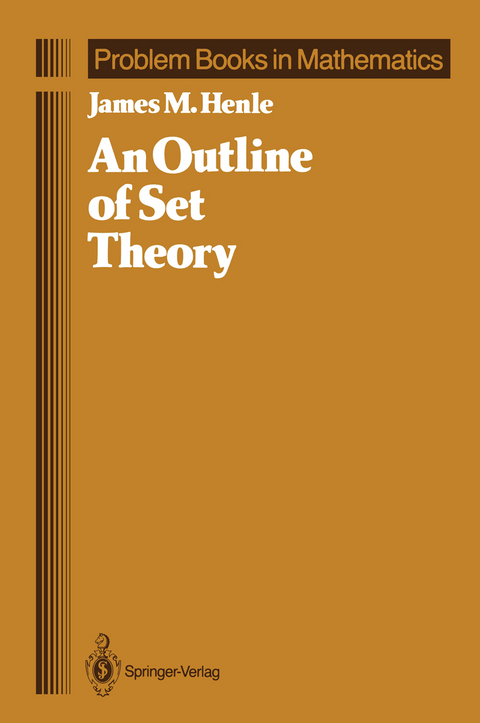 An Outline of Set Theory - James M. Henle