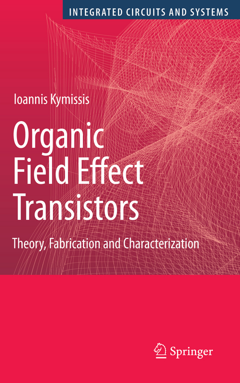 Organic Field Effect Transistors - Ioannis Kymissis