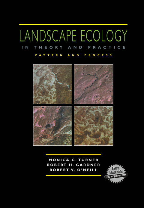 Landscape Ecology in Theory and Practice - Monica G. Turner, Robert H. Gardner, Robert V. O'Neill