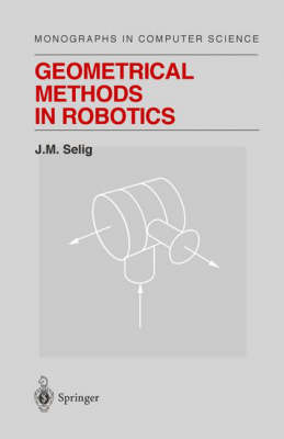 Geometrical Methods in Robotics - J.M. Selig