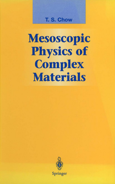 Mesoscopic Physics of Complex Materials - T.S. Chow