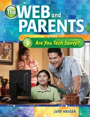 The Web and Parents - Judy Hauser