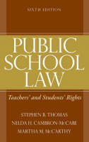 Public School Law - Stephen B. Thomas, Nelda H. Cambron-McCabe, Martha M. McCarthy