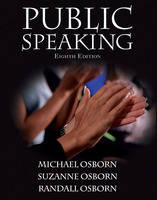 Public Speaking - Michael Osborn, Suzanne Osborn, Randall Osborn