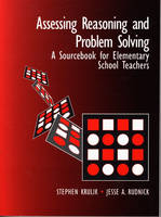 Assessing Reasoning and Problem Solving - Stephen Krulik, Jesse A. Rudnick