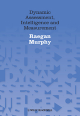 Dynamic Assessment, Intelligence and Measurement -  Raegan Murphy