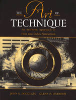 The Art of Technique - John S. Douglass, Glenn P. Harnden