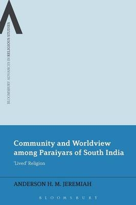 Community and Worldview among Paraiyars of South India - Anderson H. M. Jeremiah