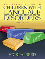 An Introduction to Children with Language Disorders - Vicki A. Reed