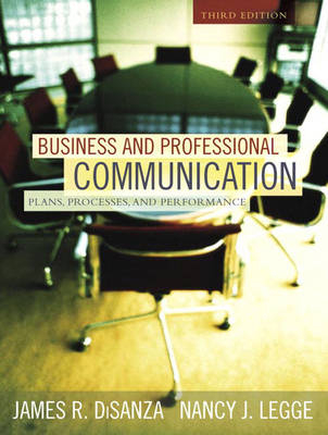 Business and Professional Communication - James R. DiSanza, Nancy J. Legge