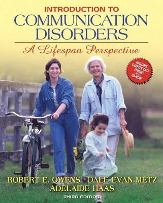 Introduction to Communication Disorders - Robert E. Owens  Jr., Dale Evan Metz, Adelaide Haas