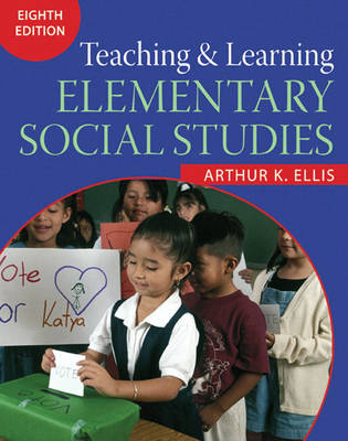 Teaching and Learning Elementary Social Studies - Arthur K Ellis