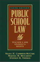 Public School Law - Nelda H. Cambron-McCabe, Martha M. McCarthy, Stephen B. Thomas