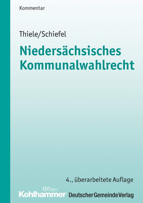 Niedersächsisches Kommunalwahlrecht - Robert Thiele, Werner Schiefel