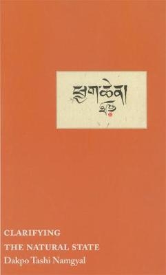 Clarifying the Natural State - Dakpo Tashi Namgyal