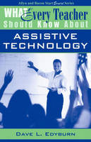 What Every Teacher Should Know About Assistive Technology - Dave Edyburn