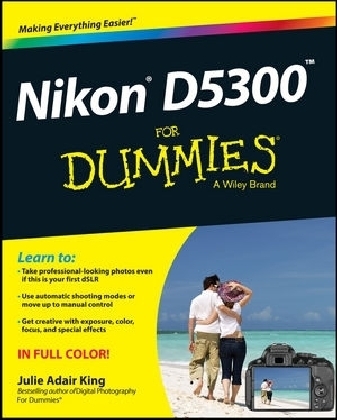 Nikon D5300 For Dummies - Julie Adair King