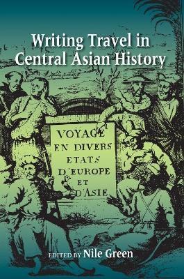 Writing Travel in Central Asian History - 