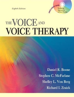 The Voice and Voice Therapy - Daniel R. Boone, Stephen C. McFarlane, Shelley L. Von Berg, Richard I. Zraick