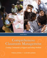 Comprehensive Classroom Management - Vern Jones, Louise Jones