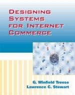 Designing Systems for Internet Commerce - G. Winfield Treese, Lawrence C. Stewart