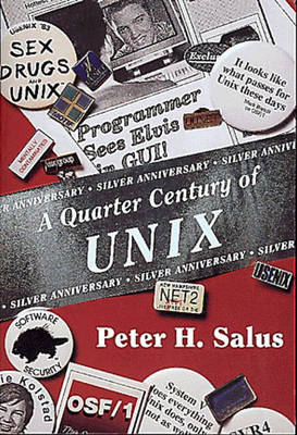 Quarter Century of UNIX, A - Peter Salus