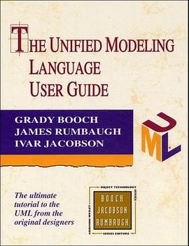 The Unified Modeling Language User Guide - Grady Booch, James Rumbaugh, Ivar Jacobson