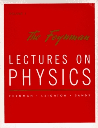 Lectures on Physics - Richard P. Feynman, Robert B. Leighton, Matthew Sands