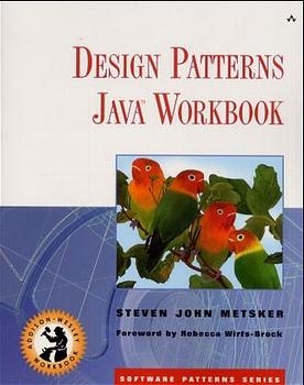 Design Patterns Java™ Workbook - Steven John Metsker