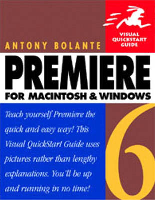 Premiere 6 for Macintosh and Windows - Antony Bolante