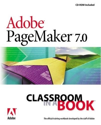 Adobe PageMaker 7.0 Classroom in a Book - . Adobe Creative Team