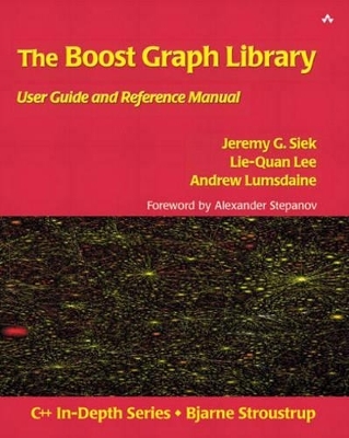 The Boost Graph Library - Jeremy G. Siek, Lie-Quan Lee, Andrew Lumsdaine